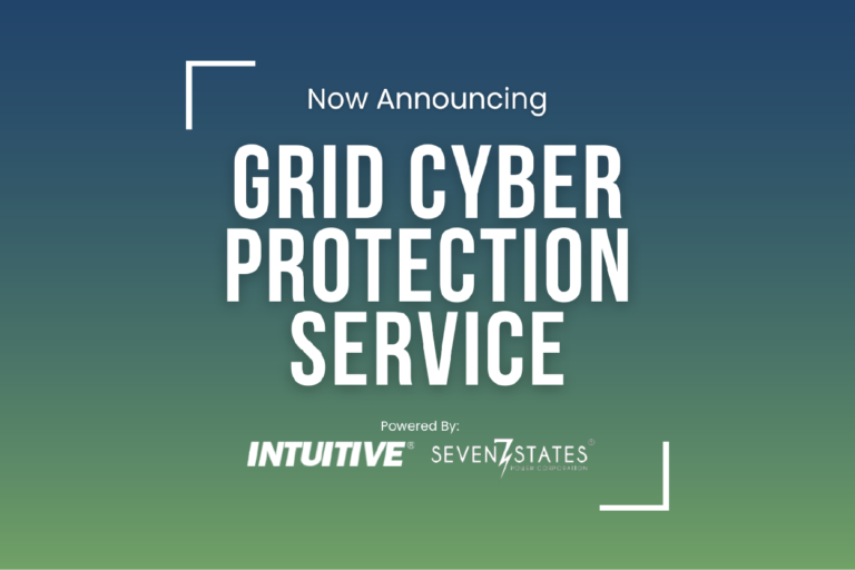 Now Announcing Grid Cyber Protection Service. Partnered by INTUITIVE and Seven States Power Corporation.